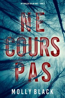 Ne Cours Pas (Un thriller Taylor Sage – Tome 3)