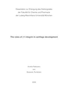 The roles of β1 [beta-1] integrin in cartilage development [Elektronische Ressource] / Aurelia Raducanu