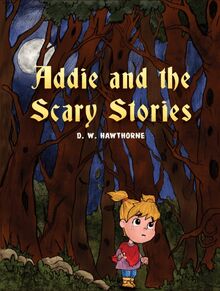 Addie and the Scary Stories