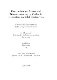 Electrochemical micro- and nanostructuring by cathodic deposition on solid electrolytes [Elektronische Ressource] / von Klaus Peppler
