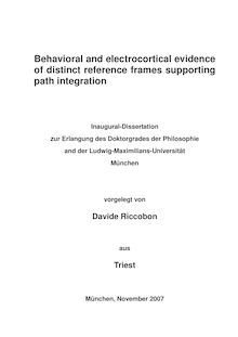 Behavioral and electrocortical evidence of distinct reference frames supporting path integration [Elektronische Ressource] / vorgelegt von Davide Riccobon