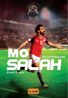 Mo Salah : The Egyptian King