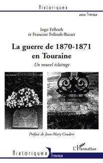 La guerre de 1870-1871 en Touraine