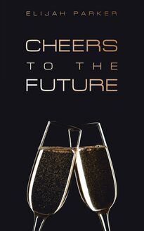 Cheers to the Future