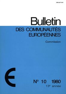 Bulletin des Communautés européennes. N° 10 1980, 13e année