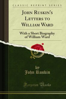 John Ruskin s Letters to William Ward