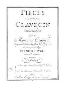 Partition complète, Premier Livre de Pièces de Clavecin, Couperin, François par François Couperin