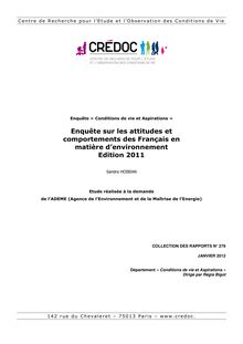 Enquête sur les attitudes et comportements des Français en matière d environnement. Edition 2011.