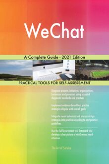 WeChat A Complete Guide - 2021 Edition