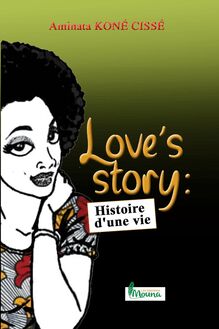 Love’s story : Histoire d’une vie