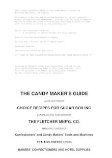 The Candy Maker s Guide - A Collection of Choice Recipes for Sugar Boiling