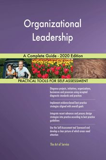 Organizational Leadership A Complete Guide - 2020 Edition