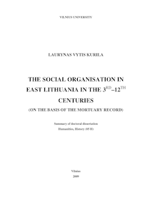 The Social Organisation in East Lithuania in the 3rd–12th Centuries (on the Basis of the Mortuary Record) ; Socialinė organizacija Rytų Lietuvoje III–XII a. (laidojimo paminklų duomenimis)