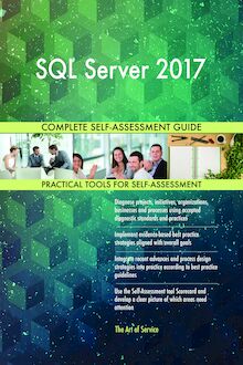SQL Server 2017 Complete Self-Assessment Guide
