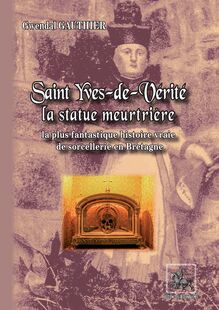 Saint Yves-de-Vérité , la statue meurtrière