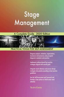 Stage Management A Complete Guide - 2020 Edition