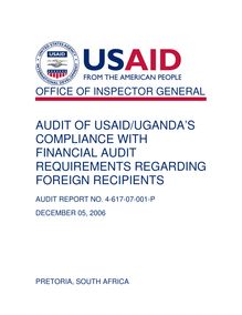  AUDIT OF USAID UGANDA’S COMPLIANCE WITH FINANCIAL AUDIT REQUIREMENTS REGARDING FOREIGN RECIPIENTS