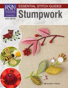 RSN Essential Stitch Guides: Stumpwork
