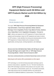 HPP (High Pressure Processing) Equipment Market worth $6 Million and HPP Products Market worth $14 Million by 2018