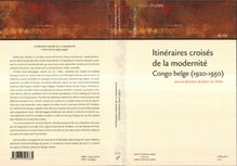 ITINÉRAIRES CROISÉS DE LA MODERNITÉ CONGO BELGE (1920-1950)