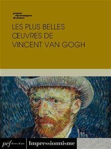 Les plus belles œuvres de Vincent Van Gogh