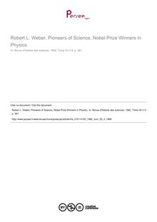 Robert L. Weber, Pioneers of Science, Nobel Prize Winners in Physics  ; n°4 ; vol.35, pg 361-361