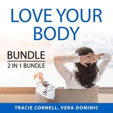 Love Your Body Bundle, 2 IN 1 Bundle: Body Love Every Day and Celebrate Your Body