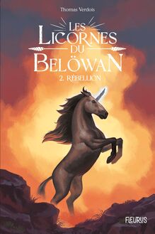 Les licornes du Belöwan - Rébellion