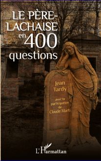 Le Père-Lachaise en 400 questions