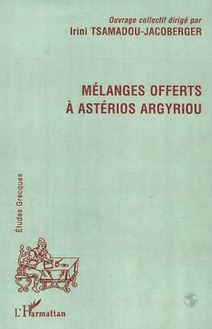 MELANGES OFFERTS A ASTERIOS ARGYRIOU