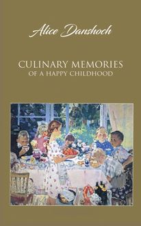 Culinary Memories of a Happy Childhood