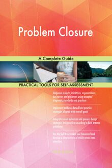 Problem Closure A Complete Guide