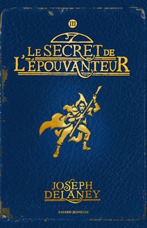 Le secret de l épouvanteur tome3 Joseph Delanay