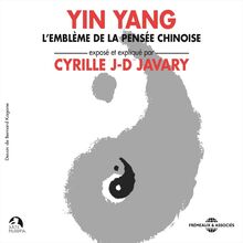 Yin Yang. L emblème de la pensée chinoise