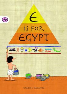 E Is for Egypt (A is for Alphabet)