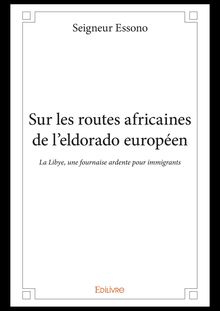 Sur les routes africaines de l eldorado européen