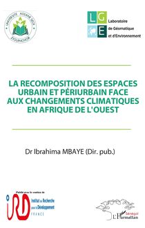 La recomposition des espaces urbain et périurbain face aux changements climatiques en Afrique de l Ouest