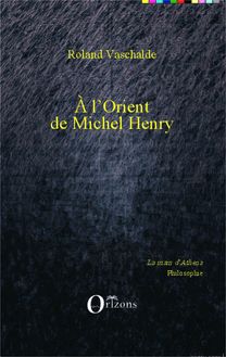 A L'Orient de Michel Henry