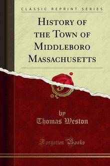 History of the Town of Middleboro Massachusetts