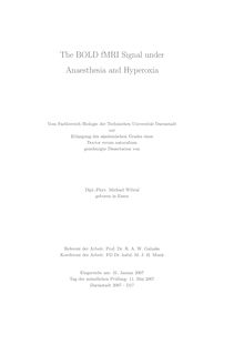 The BOLD fMRI signal under anaesthesia and hyperoxia [Elektronische Ressource] / von Michael Wibral
