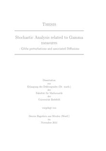 Stochastic analysis related to Gamma measures [Elektronische Ressource] : Gibbs perturbations and associated diffusions / Dennis Hagedorn. Fakultät für Mathematik