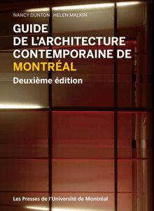 Guide de l architecture contemporaine de Montréal : Deuxième édition