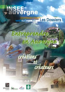 Entreprendre en Auvergne : créations et créateurs