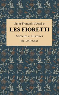 Les Fioretti de Saint François d Assise (Illustré)