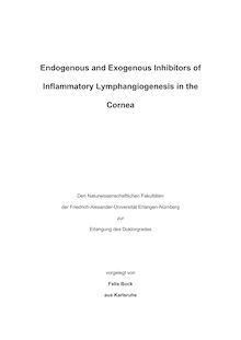 Endogenous and exogenous inhibitors of inflammatory lymphangiogenesis in the cornea [Elektronische Ressource] / vorgelegt von Felix Bock