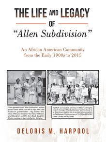 The Life and Legacy of  “Allen Subdivision”