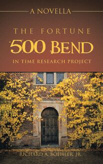The Fortune 500 Bend in Time Research Project