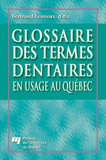 Glossaire des termes dentaires en usage au Québec
