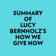 Summary of Lucy Bernholz s How We Give Now