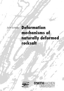 Deformation mechanisms of naurally deformed rocksalt [Elektronische Ressource] / vorgelegt von Zsolt Schléder